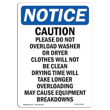 Signmission OSHA Notice, 7" Height, Caution Please Do Not Overload Sign, 7" X 5", Portrait OS-NS-D-57-V-10496